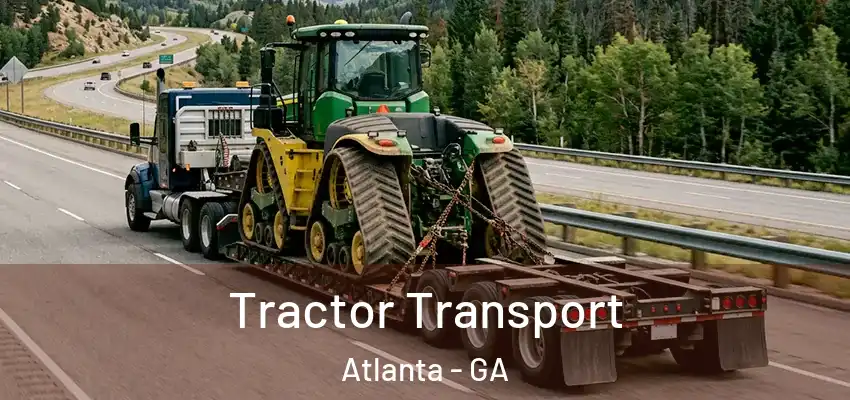  Tractor Transport Atlanta - GA